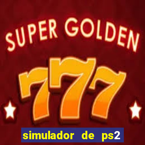 simulador de ps2 para pc